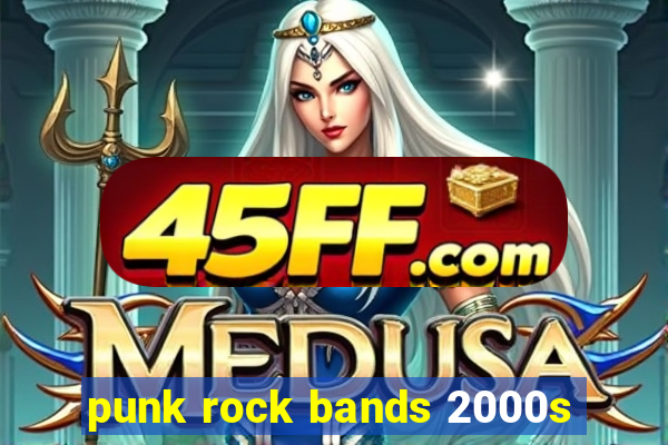 punk rock bands 2000s